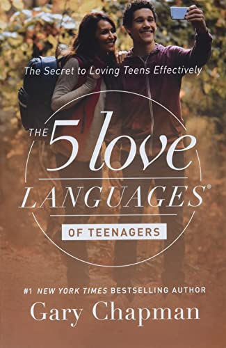 The 5 Love Languages of Teenagers: The Secret to Increasing Joy and Trust with Your Teen -- Gary Chapman, Paperback