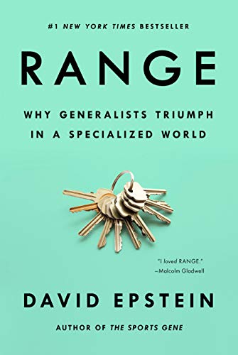 Range: Why Generalists Triumph in a Specialized World -- David Epstein, Hardcover