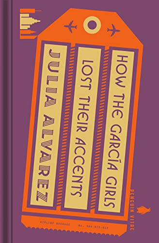How the García Girls Lost Their Accents -- Julia Alvarez, Hardcover