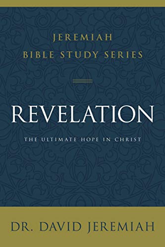 Revelation: The Ultimate Hope in Christ -- David Jeremiah, Paperback