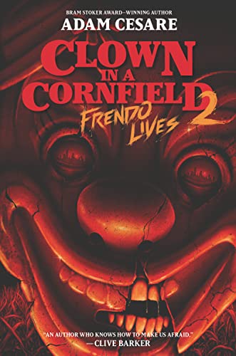 Clown in a Cornfield 2: Frendo Lives [Hardcover] Cesare, Adam - Hardcover