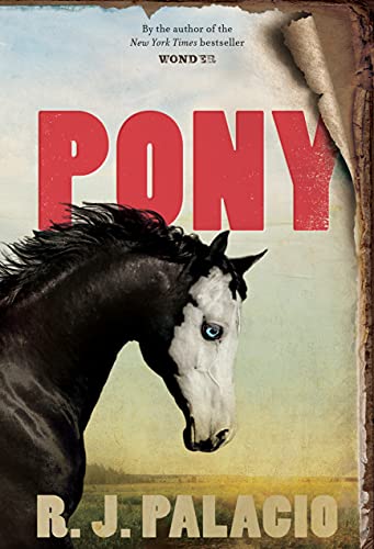 Pony -- R. J. Palacio - Hardcover