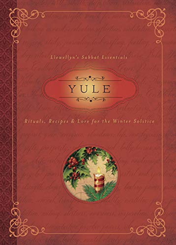 Yule: Rituals, Recipes & Lore for the Winter Solstice -- Llewellyn - Paperback