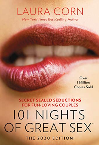 101 Nights of Great Sex (2020 Edition!): Secret Sealed Seductions for Fun-Loving Couples -- Laura Corn - Paperback
