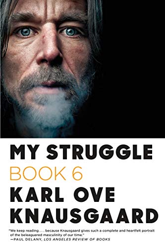 My Struggle: Book 6 -- Karl Ove Knausgaard, Paperback