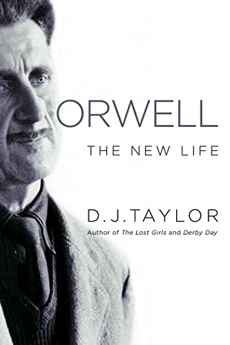 Orwell: The New Life by Taylor, D. J.