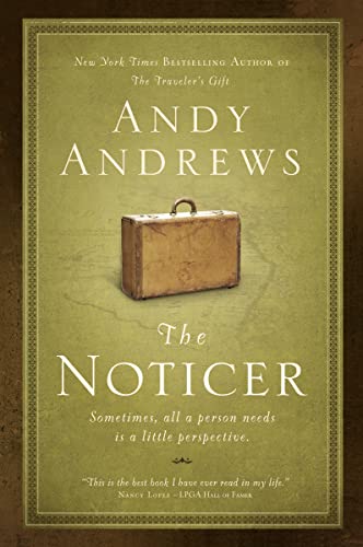 The Noticer: Sometimes, All a Person Needs Is a Little Perspective. -- Andy Andrews - Paperback