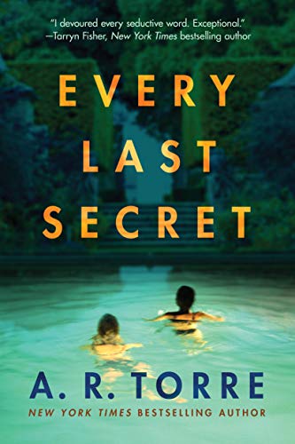 Every Last Secret by Torre, A. R.