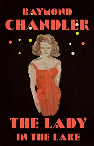 The Lady in the Lake -- Raymond Chandler, Paperback