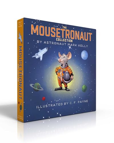 The Mousetronaut Collection (Boxed Set): Mousetronaut; Mousetronaut Goes to Mars; Mousetronaut Saves the World by Kelly, Mark