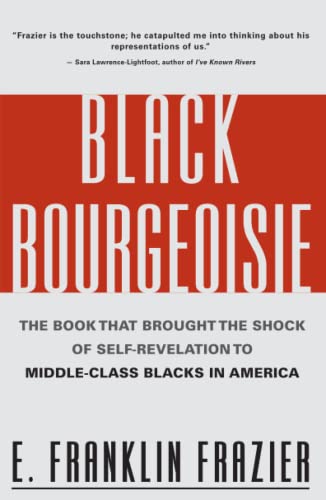 Black Bourgeoisie -- Franklin Frazier, Paperback