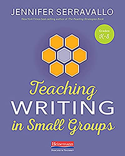 Teaching Writing in Small Groups -- Jennifer Serravallo, Paperback