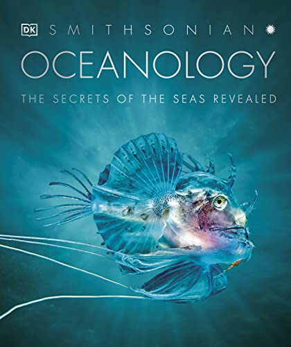 Oceanology: The Secrets of the Sea Revealed by DK