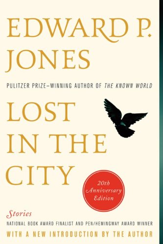 Lost in the City - 20th Anniversary Edition: Stories -- Edward P. Jones, Paperback