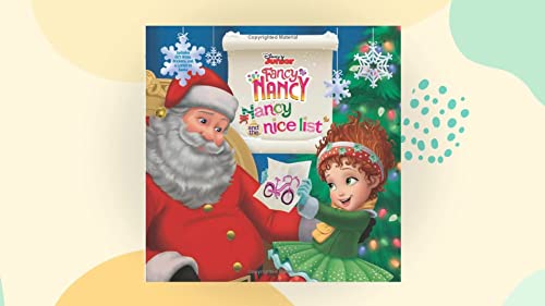 Disney Junior Fancy Nancy: Nancy and the Nice List: A Christmas Holiday Book for Kids -- Krista Tucker - Hardcover