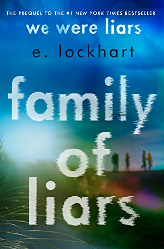 Family of Liars: The Prequel to We Were Liars -- E. Lockhart - Hardcover