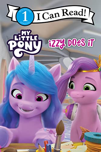 My Little Pony: Izzy Does It -- Hasbro, Paperback