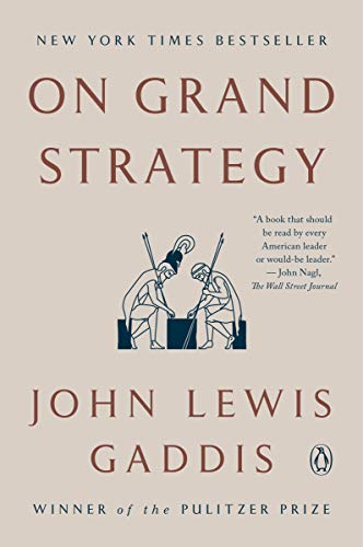 On Grand Strategy -- John Lewis Gaddis, Paperback