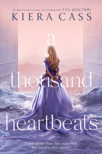 A Thousand Heartbeats -- Kiera Cass - Hardcover
