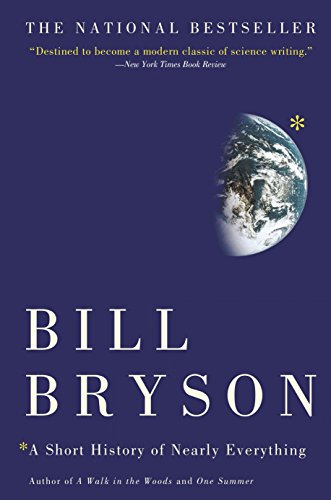A Short History of Nearly Everything -- Bill Bryson, Paperback