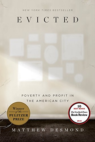 Evicted: Poverty and Profit in the American City -- Matthew Desmond, Hardcover