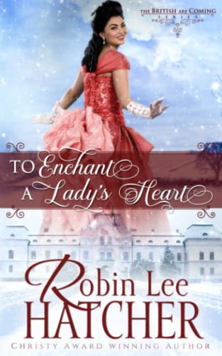 To Enchant a Lady's Heart: A Sweet Victorian Romance by Hatcher, Robin Lee