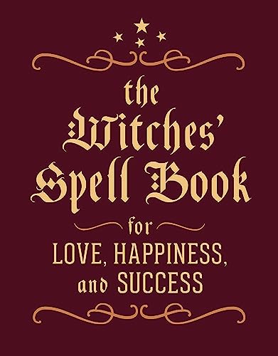 The Witches' Spell Book: For Love, Happiness, and Success -- Cerridwen Greenleaf, Hardcover