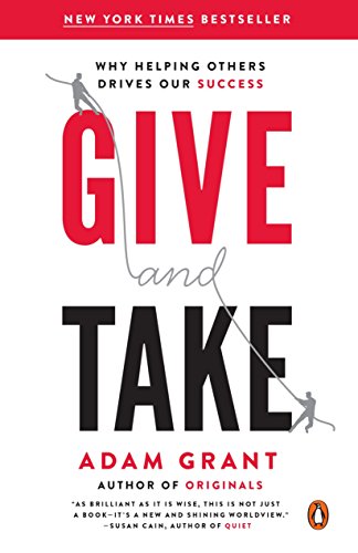 Give and Take: Why Helping Others Drives Our Success -- Adam Grant - Paperback