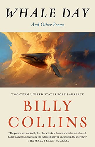 Whale Day: And Other Poems -- Billy Collins, Paperback