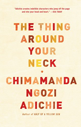 The Thing Around Your Neck -- Chimamanda Ngozi Adichie, Paperback