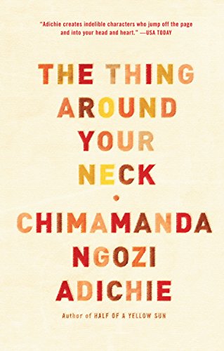 The Thing Around Your Neck -- Chimamanda Ngozi Adichie - Paperback