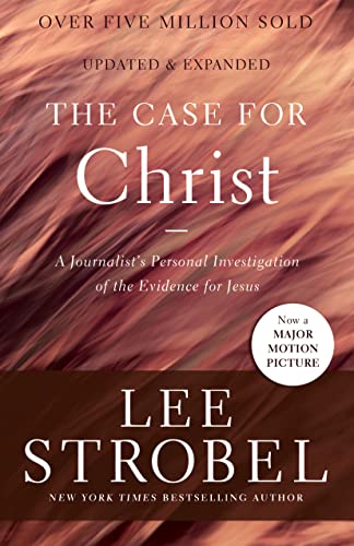 The Case for Christ: A Journalist's Personal Investigation of the Evidence for Jesus -- Lee Strobel, Paperback