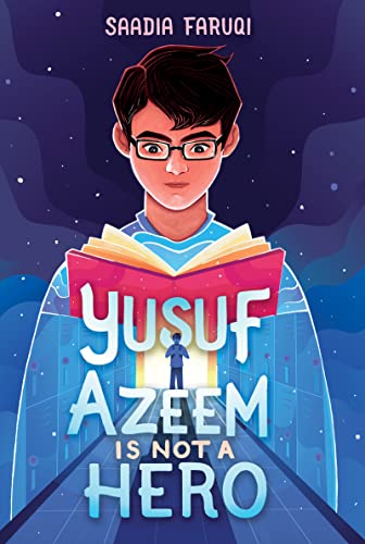 Yusuf Azeem Is Not a Hero -- Saadia Faruqi, Paperback