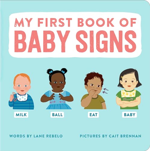 My First Book of Baby Signs by Rebelo, Lane