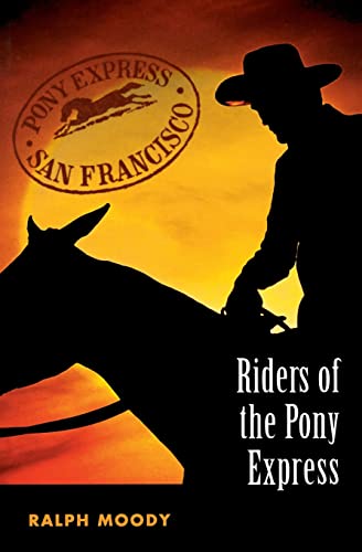 Riders of the Pony Express [Paperback] Moody, Ralph - Paperback