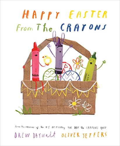 Happy Easter from the Crayons -- Drew Daywalt - Hardcover