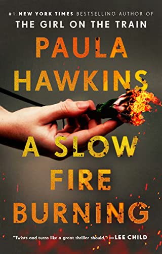 A Slow Fire Burning -- Paula Hawkins - Paperback
