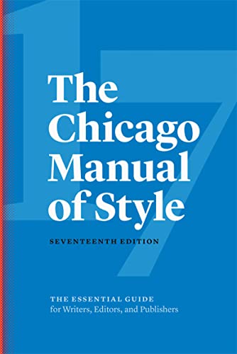 The Chicago Manual of Style, 17th Edition -- The University of Chicago Press Editoria - Hardcover