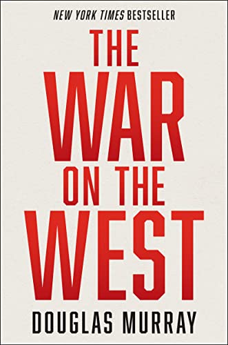 The War on the West -- Douglas Murray, Hardcover