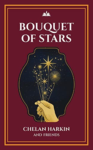 Bouquet of Stars: Poetry Chapel Volume 3 -- Chelan Harkin - Paperback