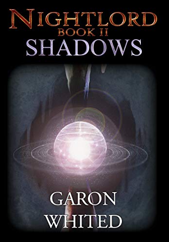 Nightlord: Shadows -- Garon Whited, Hardcover