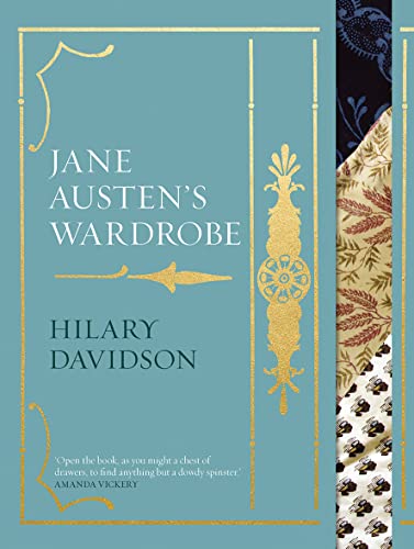 Jane Austen's Wardrobe -- Hilary Davidson, Hardcover