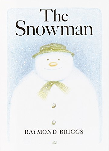 The Snowman: A Classic Children's Book -- Raymond Briggs - Hardcover