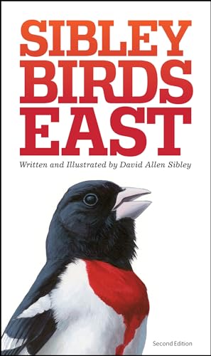 The Sibley Field Guide to Birds of Eastern North America by Sibley, David Allen