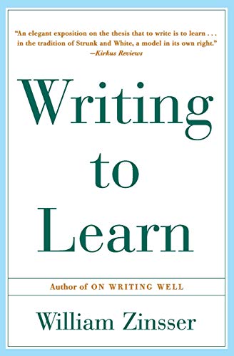 Writing to Learn -- William Zinsser, Paperback