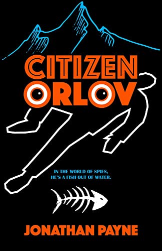 Citizen Orlov: Volume 1 -- Jonathan Payne, Hardcover