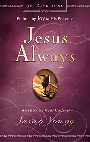 Jesus Always, Padded Hardcover, with Scripture References: Embracing Joy in His Presence (a 365-Day Devotional) -- Sarah Young - Hardcover
