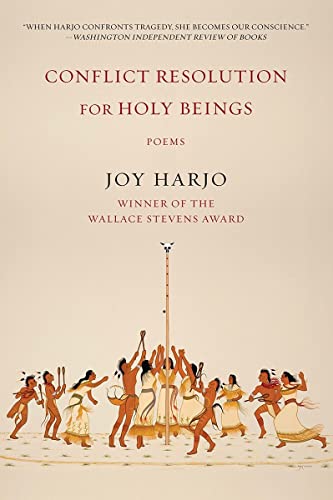 Conflict Resolution for Holy Beings: Poems -- Joy Harjo - Paperback