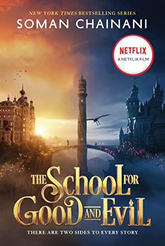 The School for Good and Evil: Movie Tie-In Edition: Now a Netflix Originals Movie -- Soman Chainani, Hardcover