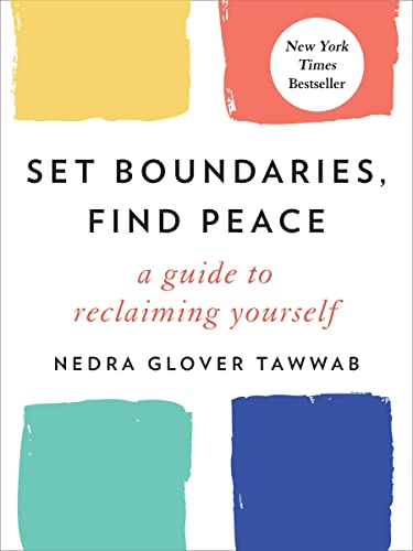 Set Boundaries, Find Peace: A Guide to Reclaiming Yourself -- Nedra Glover Tawwab - Hardcover